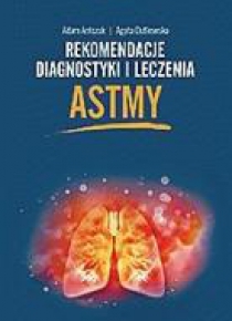 Rekomendacje diagnostyki i leczenia astmy
