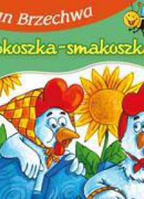Bajki dla malucha - Kokoszka-smakoszka