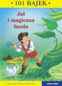 101 bajek. Jaś i magiczna fasola