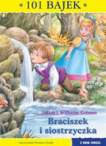 101 bajek. Braciszek i siostrzyczka