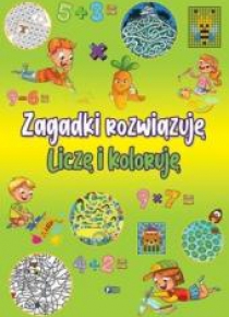 Zagadki rozwiązuje. Liczę i koloruję