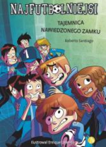 Najfutbolniejsi T.6 Tajemnica nawiedzonego zamku