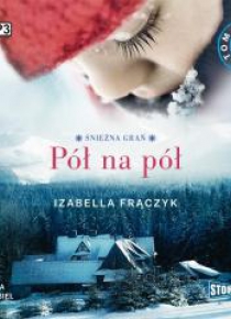 Śnieżna Grań T.2 Pół na pół audiobook