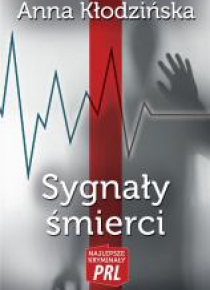Najlepsze kryminały PRL. Sygnały śmierci