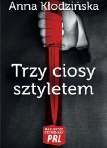 Najlepsze kryminały PRL. Trzy ciosy sztyletem