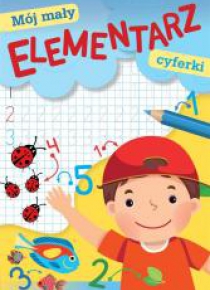 Mój mały elementarz. Cyferki
