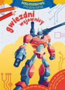 Maluszkowe malowanie. Gwiezdni wojownicy