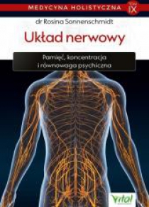 Medycyna holistyczna T.9 Układ nerwowy