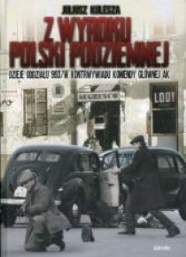 Z wyroku Polski Podziemnej