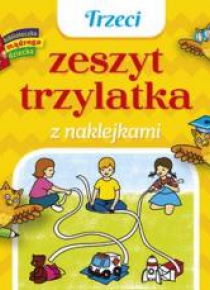 Trzeci zeszyt trzylatka z naklejkami