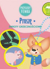 Przygody Fenka. Proszę