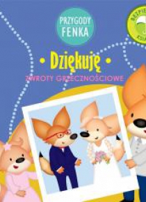 Przygody Fenka. Dziękuję
