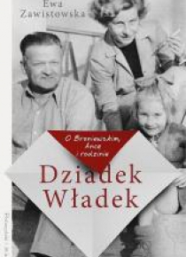 Dziadek Władek. O Broniewskim, Ance i rodzinie DL
