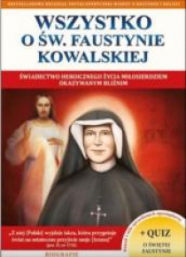 Wszystko o św. Faustynie Kowalskiej
