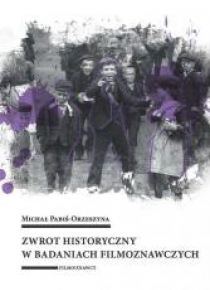 Zwrot historyczny w badaniach filmoznawczych