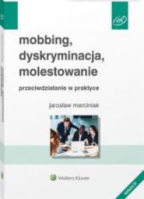 Mobing, dyskryminacja, molestowanie