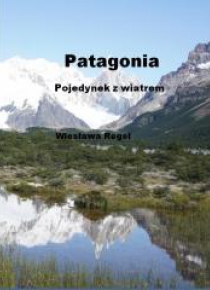 Patagonia - Pojedynek z wiatrem