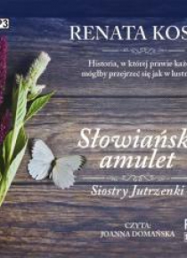 Siostry Jutrzenki T.2 Słowiański amulet Audiobook