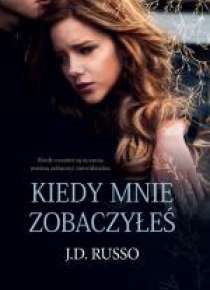 Kiedy mnie zobaczyłeś