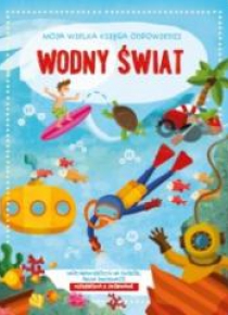 Moja Wielka Księga Odpowiedzi. Wodny świat