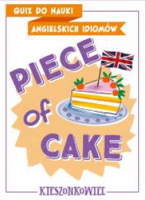 Quiz do nauki angielskich idiomów. Piece of cake