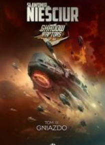 Shadow Raptors T.3 Gniazdo