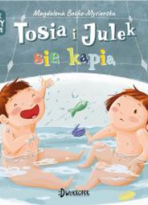 Nie tacy sami T.2 Tosia i Julek się kąpią