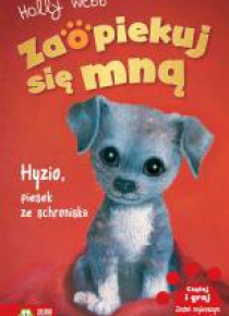 Zaopiekuj się mną. Hyzio, piesek ze schroniska