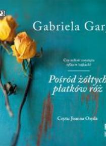 Pośród żółtych płatków róż audiobook