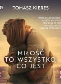 Miłość to wszystko, co jest audiobook