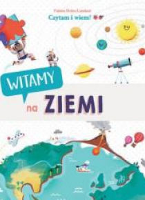 Czytam i wiem! Witamy na Ziemi