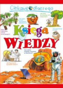 Ciekawe dlaczego. Księga wiedzy