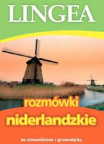 Rozmówki niderlandzkie ze słownikiem i gramatyką