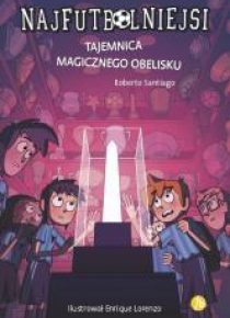Najfutbolniejsi 12. Tajemnica magicznego obelisku
