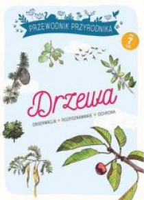 Przewodnik Przyrodnika. Drzewa