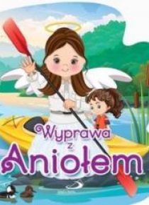 Wyprawa z Aniołem