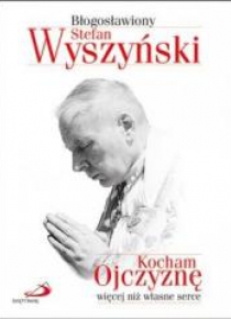 Kocham Ojczyznę więcej niż własne serce