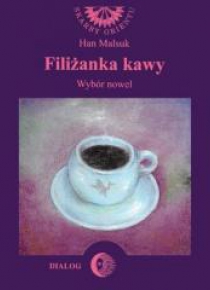 Filiżanka kawy. Wybór nowel koreańskich