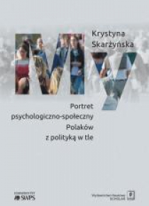 My. Portret psychologiczno-społeczny Polaków...