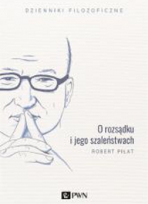 O rozsądku i jego szaleństwach