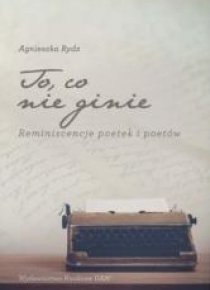 To, co nie ginie