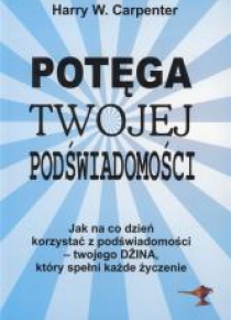 Potęga twojej podświadomości