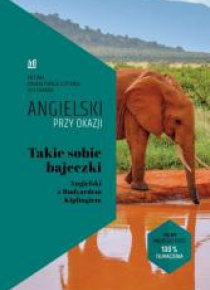 Angielski przy okazji. Takie sobie bajeczki