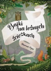 Bajki na leśnych ścieżkach w.2
