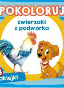 Pokoloruj zwierzaki z podwórka