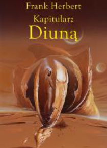 Kroniki Diuny T6 Kapitularz Diuną