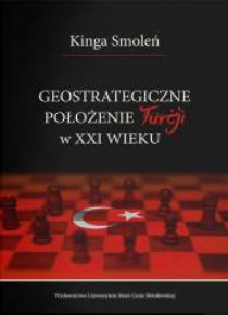 Geostrategiczne położenie Turcji w XXI wieku