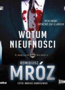 W kręgach władzy T.1 Wotum nieufności Audiobook