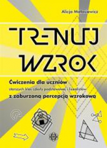 Trenuj wzrok. Ćw. dla uczniów... w.2020