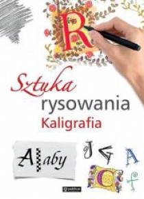 Sztuka rysowania. Kaligrafia